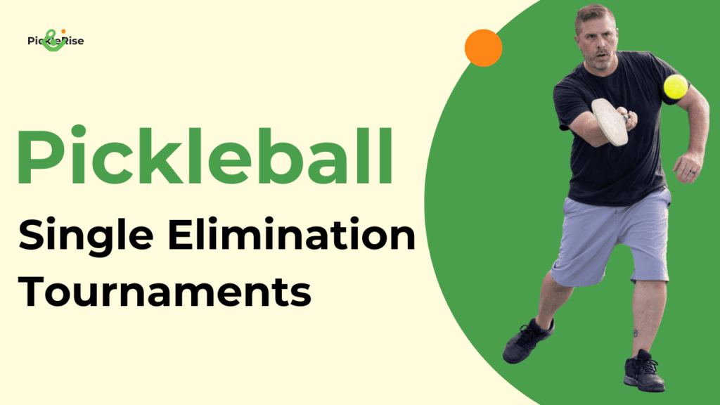 Pickleball Single Elimination Tournaments :Pickleball Guide