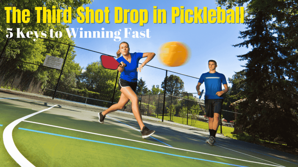 The Third Shot Drop in Pickleball