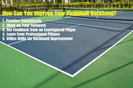 How Can You Improve Your Pickleball Backhand?